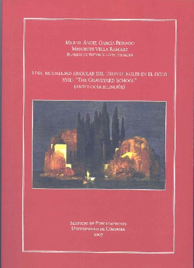 'Una modalidad singular del lirismo ingls en el siglo XVIII: The graveyard school' nuevo libro del Servicio de Publicaciones de la Universidad de Crdoba