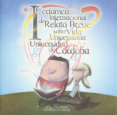 'I Certamen Internacional de Relato Breve sobre vida Universitaria Universidad de Crdoba', nuevo libro del Servicio de Publicaciones