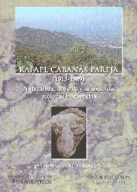 Rafael Cabanás Pareja (1913-1989). Naturalista, docente y maestro de geólogos y geógrafos', nuevo libro del Servicio de Publicaciones de la UCO